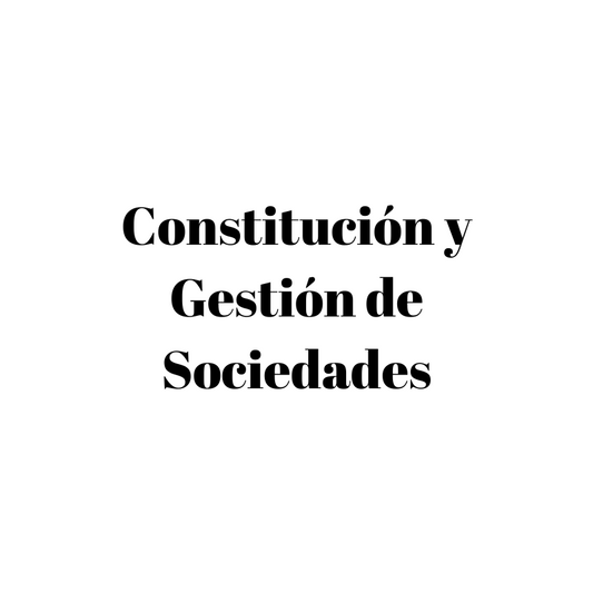 Constitución y Gestión de Sociedades